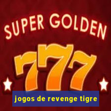 jogos de revenge tigre